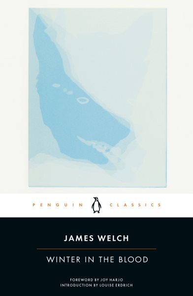 Cover art for Winter in the blood / James Welch   introduction by Louise Erdrich.