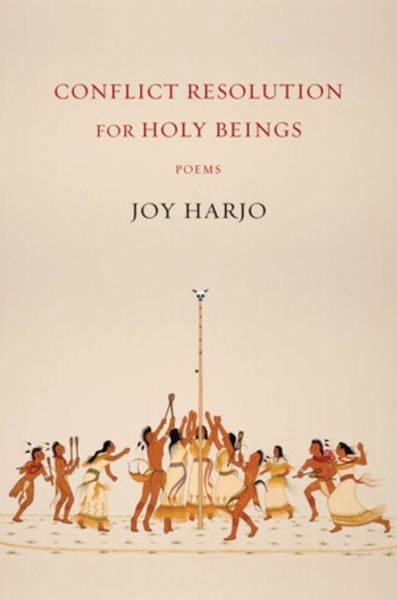 Cover art for Conflict resolution for holy beings : poems / Joy Harjo.