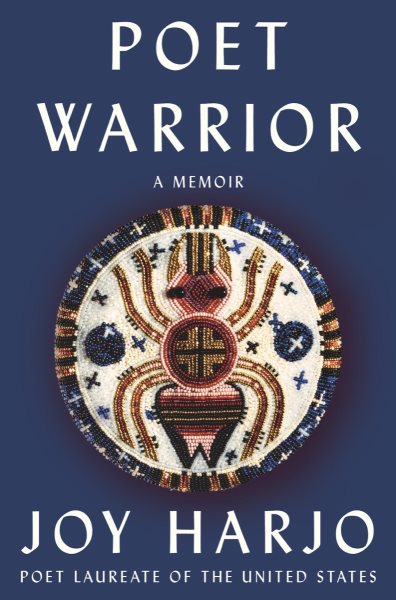 Cover art for Poet warrior : a memoir / Joy Harjo.
