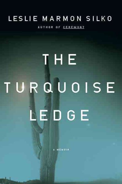 Cover art for The turquoise ledge / Leslie Marmon Silko.