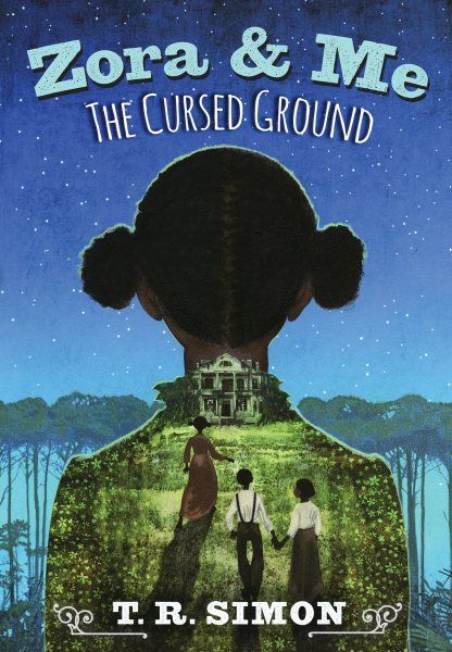 Cover art for Zora and me : the cursed ground / T. R. Simon.