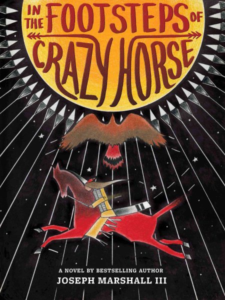 Cover art for In the footsteps of Crazy Horse / by Joseph Marshall III   illustrations by Jim Yellowhawk.