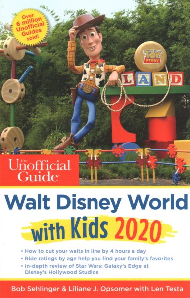 Cover art for The unofficial guide to Walt Disney World with kids 2020 / Bob Sehlinger and Liliane J. Opsomer with Len Testa.