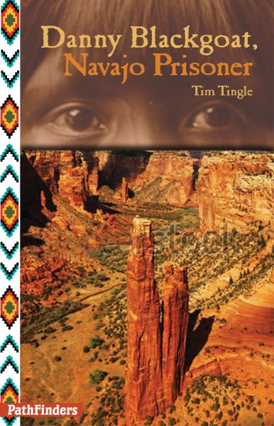 Cover art for Danny Blackgoat, Navajo prisoner / Tim Tingle.
