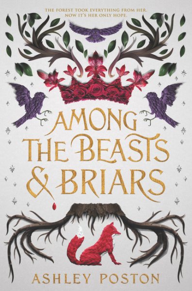 Cover art for Among the beasts & briars / Ashley Poston.