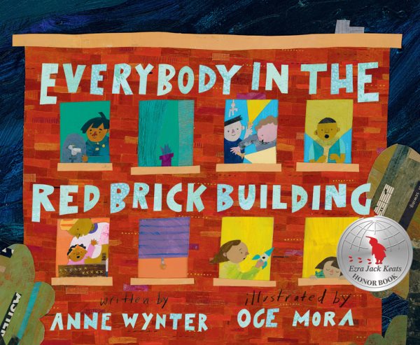 Cover art for Everybody in the red brick building / written by Anne Wynter   illustrated by Oge Mora.