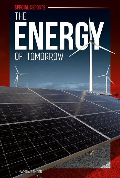 Cover art for The energy of tomorrow / by Martha London   content consultant, Andrea M. Feldpausch-Parker.