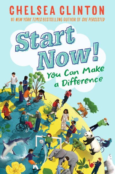 Cover art for Start now : you can make a difference / Chelsea Clinton.