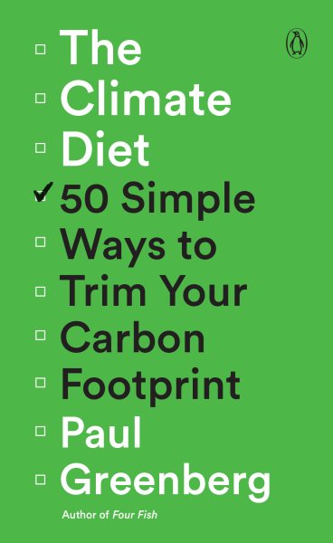 Cover art for The climate diet : 50 simple ways to trim your carbon footprint / Paul Greenberg.