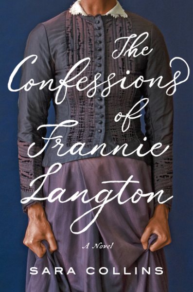 Cover art for The confessions of Frannie Langton : a novel / Sara Collins.