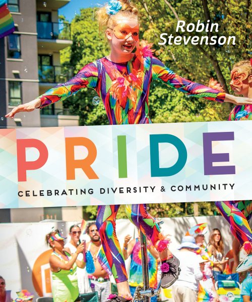 Cover art for Pride : celebrating diversity & community / Robin Stevenson.