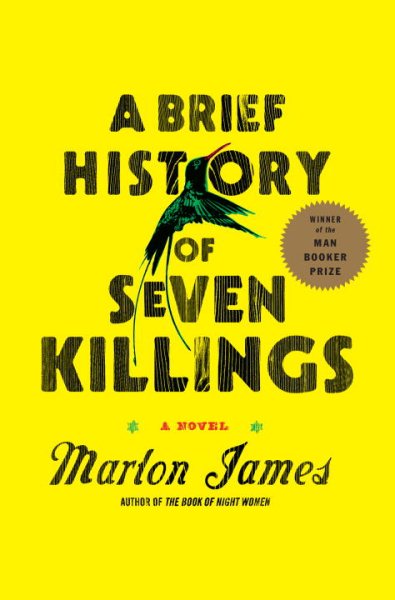 Cover art for A brief history of seven killings / Marlon James.