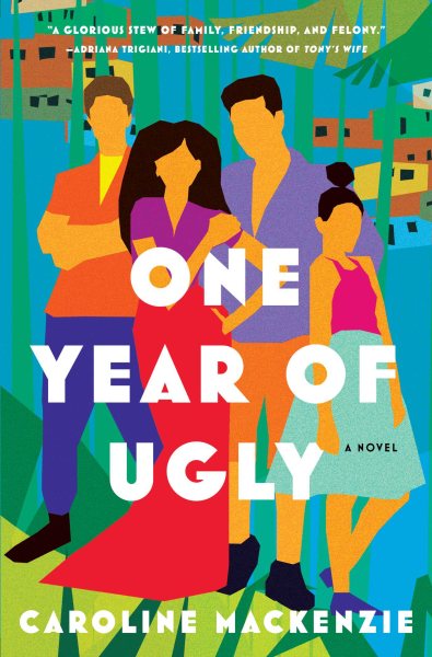 Cover art for One year of ugly : a novel / Caroline Mackenzie.