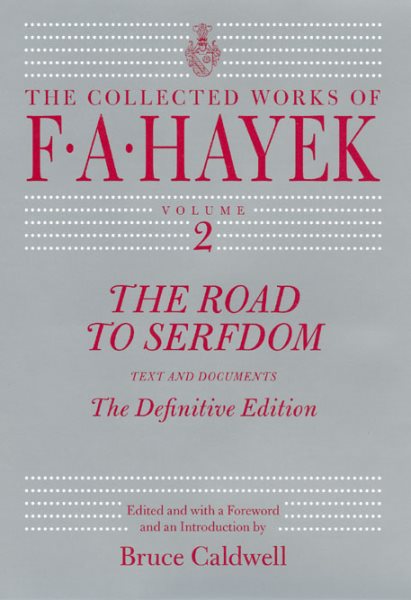 Cover art for The road to serfdom : text and documents / [F.A. Hayek]   edited by Bruce Caldwell.