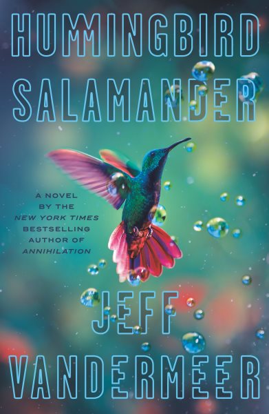 Cover art for Hummingbird salamander / Jeff VanderMeer.