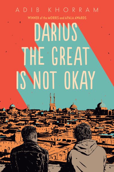 Cover art for Darius the Great is not okay / Adib Khorram.
