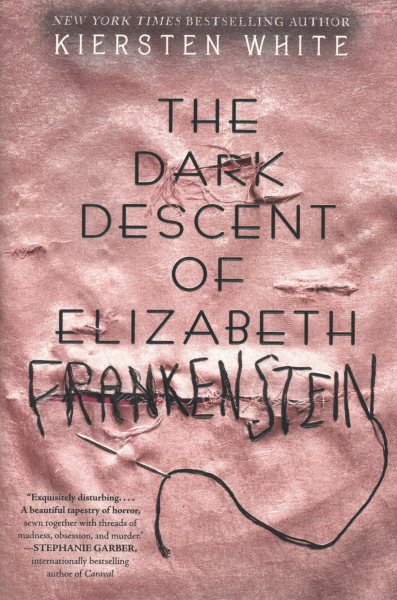 Cover art for The dark descent of Elizabeth Frankenstein / Kiersten White.