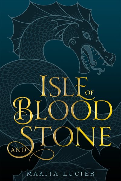 Cover art for Isle of blood and stone / Makiia Lucier.