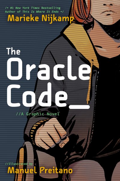 Cover art for The oracle code : a graphic novel / author, Marieke Nijkamp   illustrator, Manuel Preitano   colorists, Jordie Bellaire with Manuel Preitano   letterer, Clayton Cowles.