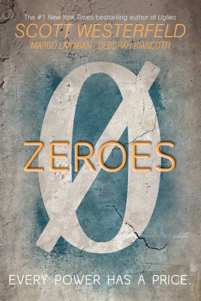 Cover art for Zeroes / by Scott Westerfeld, Margo Lanagan, and Deborah Biancotti.