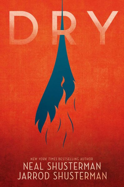 Cover art for Dry / Neal Shusterman and Jarrod Shusterman.