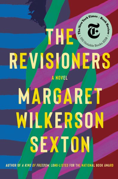 Cover art for The revisioners : a novel / Margaret Wilkerson Sexton.