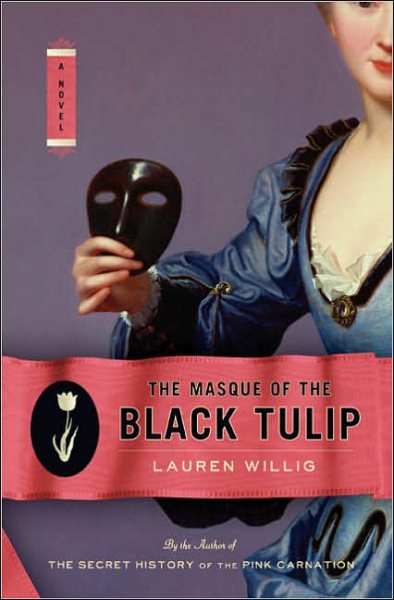 Cover art for The masque of the black tulip / Lauren Willig.