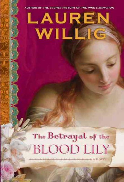 Cover art for Betrayal of the blood lily / by Lauren Willig.