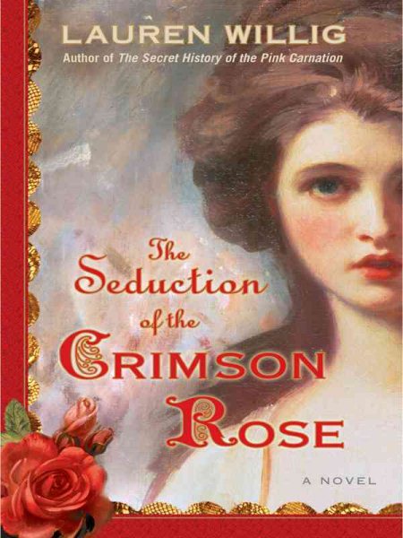 Cover art for The seduction of the crimson rose [electronic resource] / Lauren Willig.