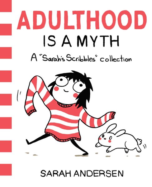 Cover art for Adulthood is a myth : a  Sarah's scribbles  collection / Sarah Andersen.