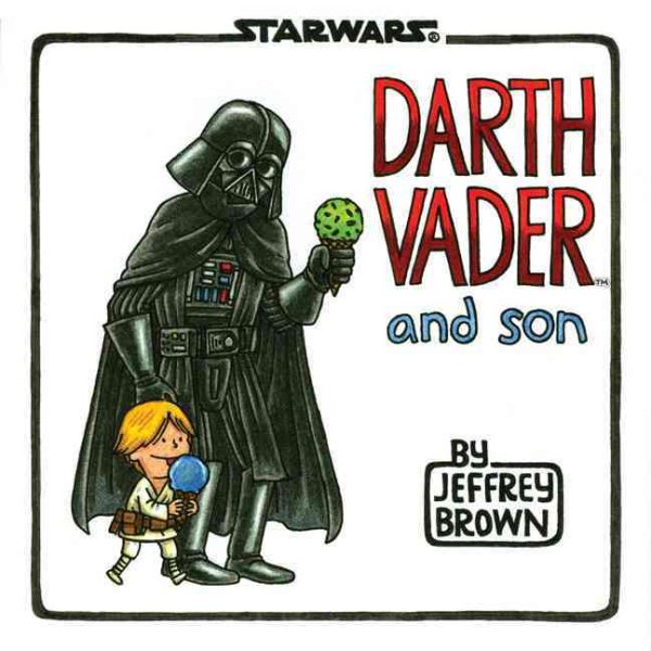 Cover art for Darth Vader and son / Jeffrey Brown.