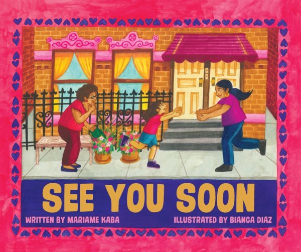Cover art for See you soon / written by Mariame Kaba   illustrated by Bianca Diaz.