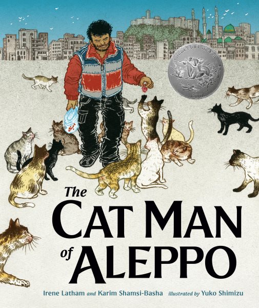 Cover art for The cat man of Aleppo / Irene Latham and Karim Shamsi-Basha   illustrated by Yuko Shimizu.