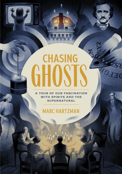 Cover art for Chasing ghosts : a tour of our fascination with spirits and the supernatural / Marc Hartzman.