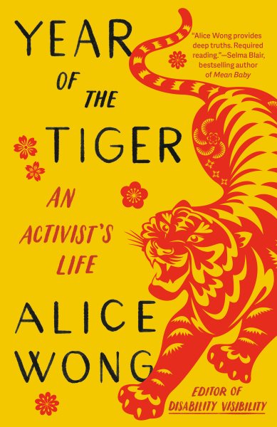 Cover art for Year of the tiger : an activist's life / Alice Wong.