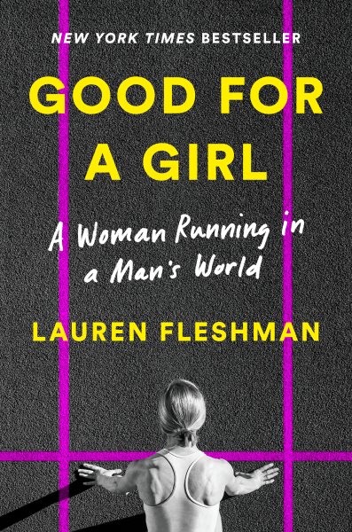 Cover art for Good for a girl : a woman running in a man's world / Lauren Fleshman.