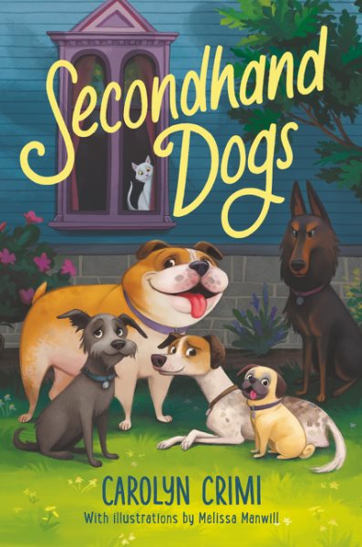 Cover art for Secondhand dogs / Carolyn Crimi   illustrated by Melissa Manwill.