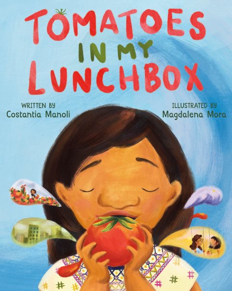 Cover art for Tomatoes in my lunchbox / written by Costantia Manoli   illustrated by Magdalena Mora.