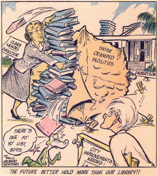 Comic of Director Clara Wendel stuffing books into a tent labeled "Those Cramped Facilities." An alligator says "There's one fo' yo' list, boss" to a man with a "City Improvements Needed" board. Subtitle: "The Future Better Hold More Than Our Library!!"