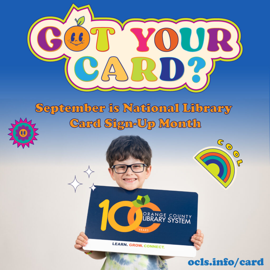 Got Your Card multi colored text graphic, September is National Library Card Sign-up Month text and young boy with brown hair and glasses holding oversized library card sign