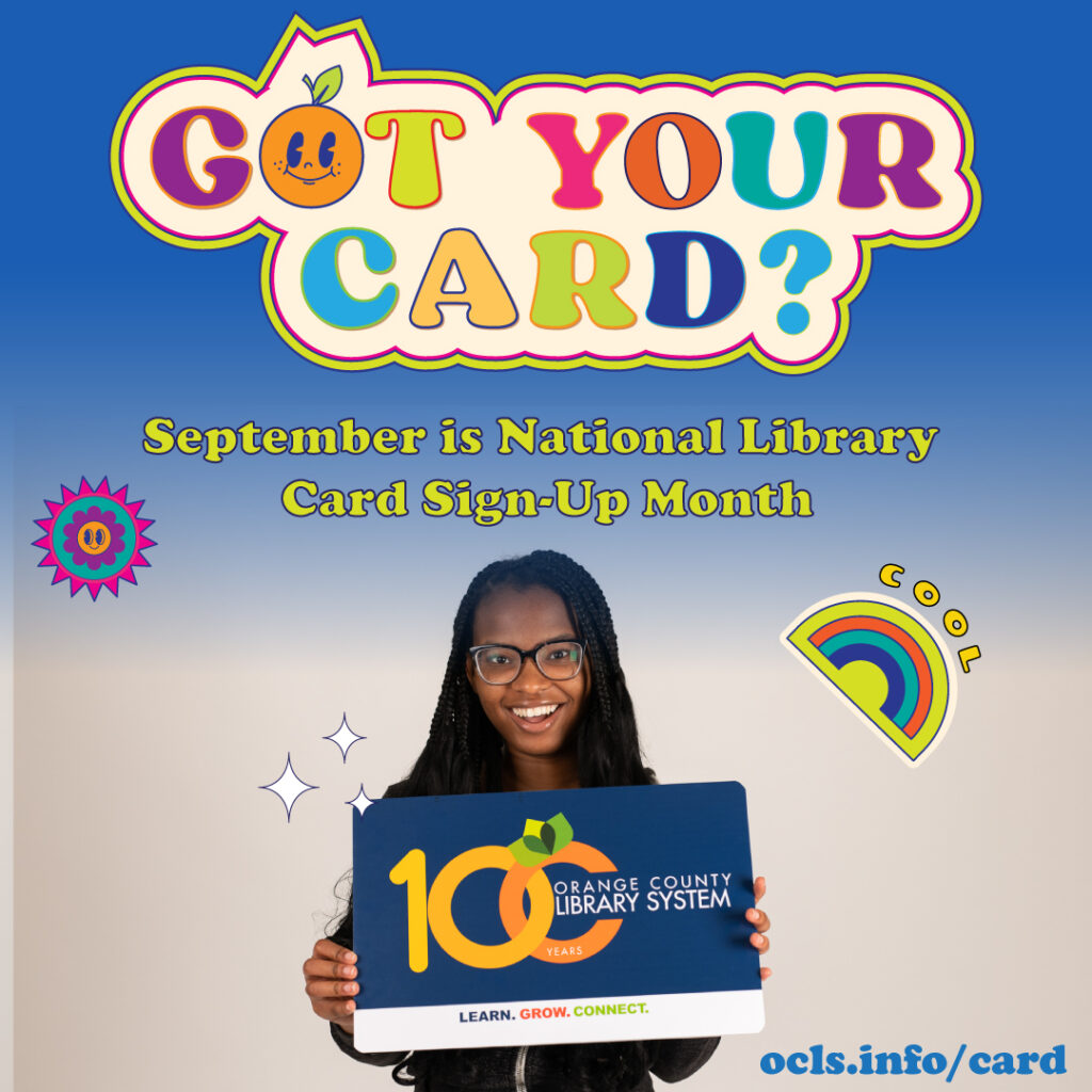Got Your Card multi colored text graphic, September is National Library Card Sign-up Month text and teen girl with braided black hair and glasses holding oversized library card sign