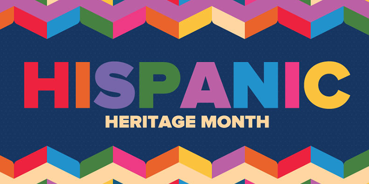 Hispanic Heritage Month / El mes de la Herencia Hispana
