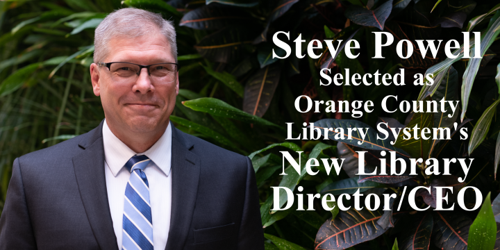Steve Powell Selected as Orange County Library System's New Library Director/CEO