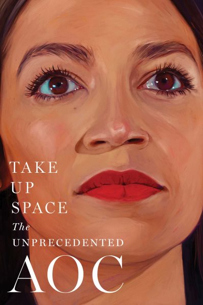Cover art for Take up space : the unprecedented AOC / by the editors of New York Magazine   introduction by Rebecca Traister.