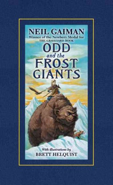 Cover art for Odd and the Frost Giants / Neil Gaiman   illustrated by Brett Helquist.