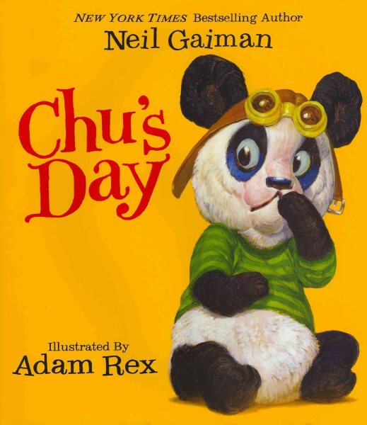 Cover art for Chu's day / Neil Gaiman   illustrated by Adam Rex.