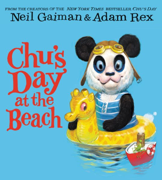 Cover art for Chu's day at the beach / Neil Gaiman   illustrated by Adam Rex.