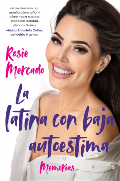 Cover art for La latina con baja autoestima : memorias / Rosie Mercado   [traducción: Josie  José  Reyes Rivera y Martha Castro López].