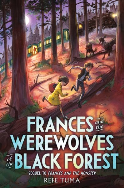 Cover art for Frances and the werewolves of the Black Forest / Refe Tuma.