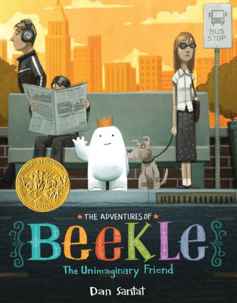 Cover art for The adventures of Beekle : the unimaginary friend / Dan Santat.